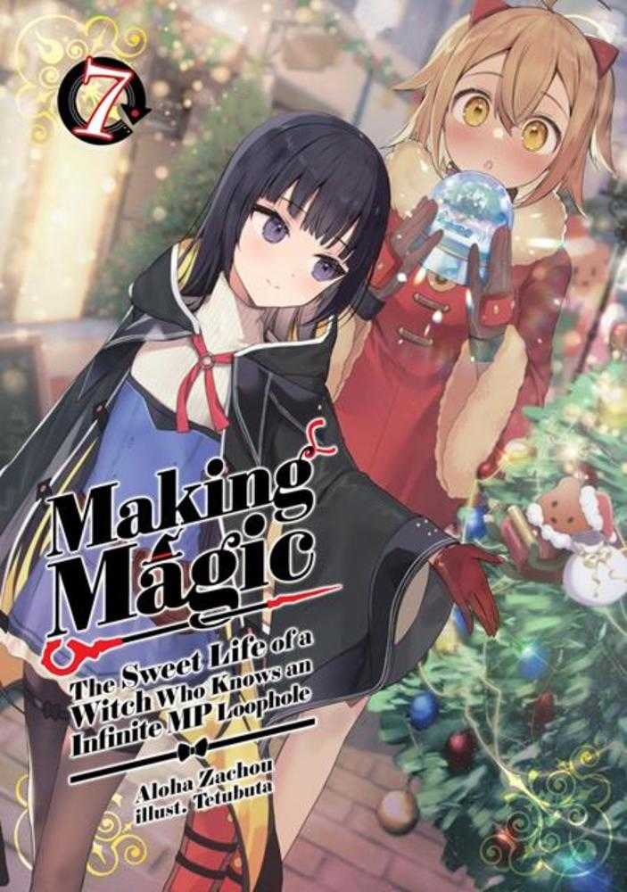 Making Magic The Sweet Life Of A Witch Who Knows An Infinite Mp Loophole Light Novel Volume 07